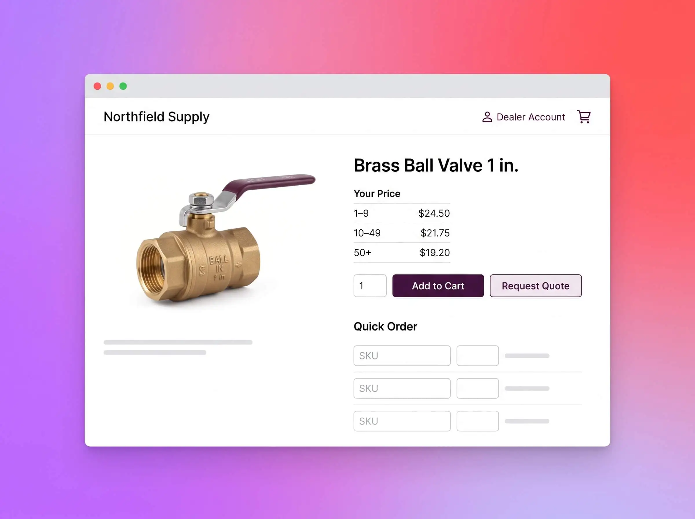 Northfield Supply product page for a 1 in. brass ball valve with tiered dealer pricing ($24.50 for 1 to 9, $21.75 for 10 to 49, $19.20 for 50+), a Request Quote button, and a quick order form by SKU.